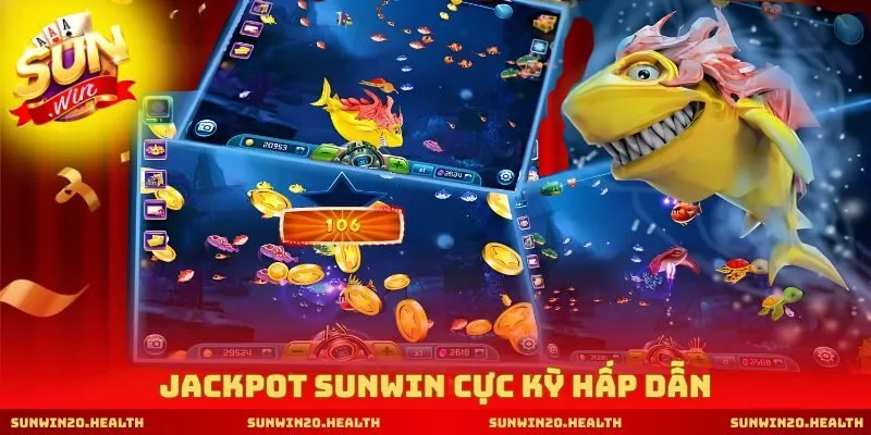 Jackpot SUNWIN cực kỳ hấp dẫn